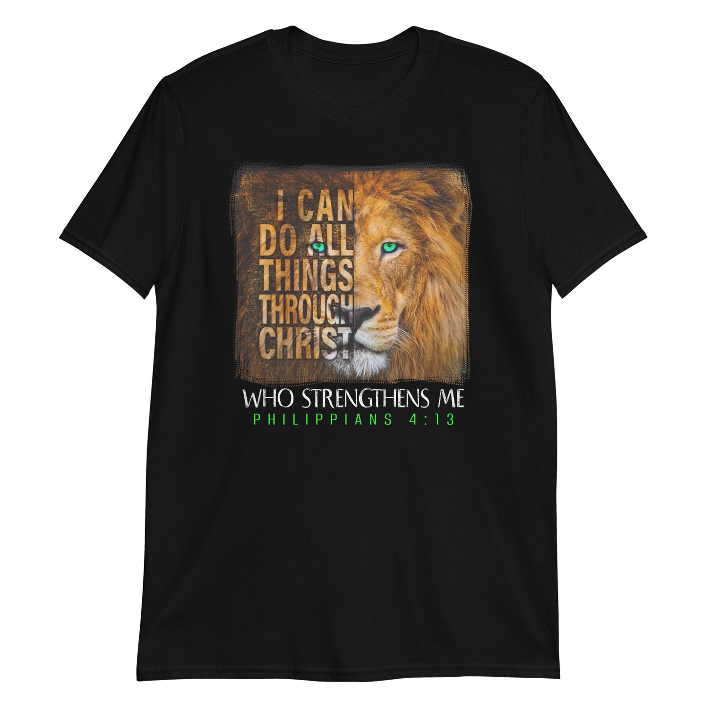 I CAN DO ALL THINGS THROUGH CHRIST Phil 4:13T-Shirt