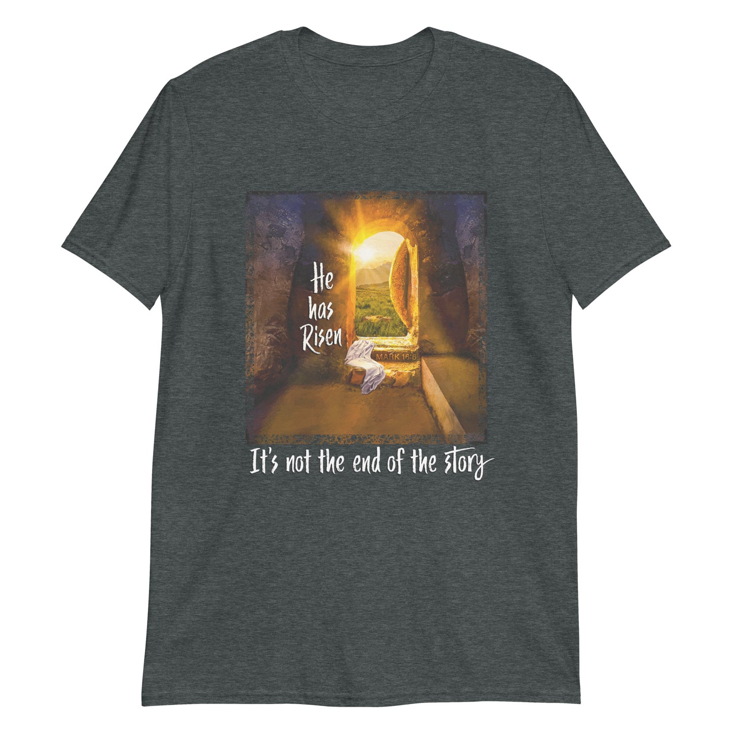 HE IS RISEN Mark 16:6 T-Shirt