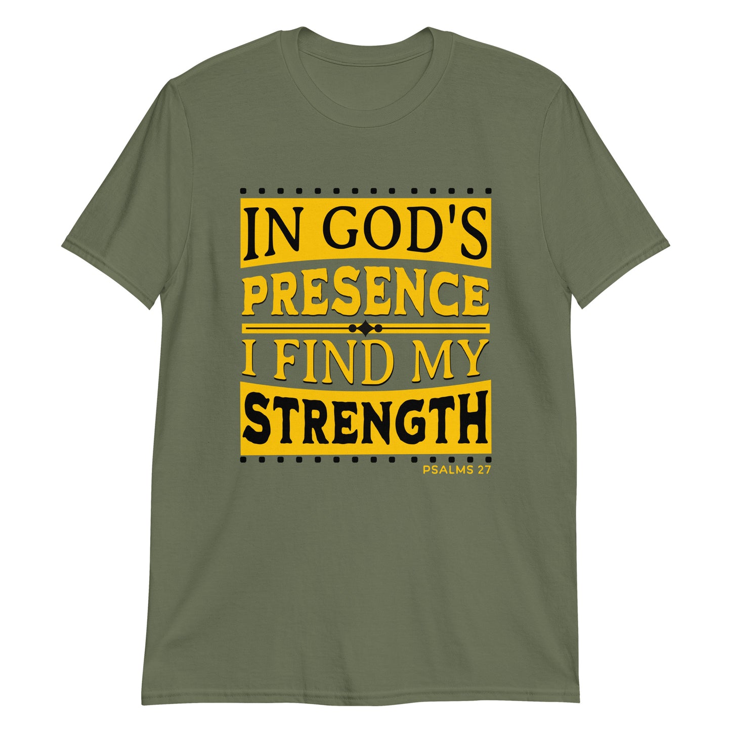 IN GOD'S PRESENCE Psalms 27 T-Shirt
