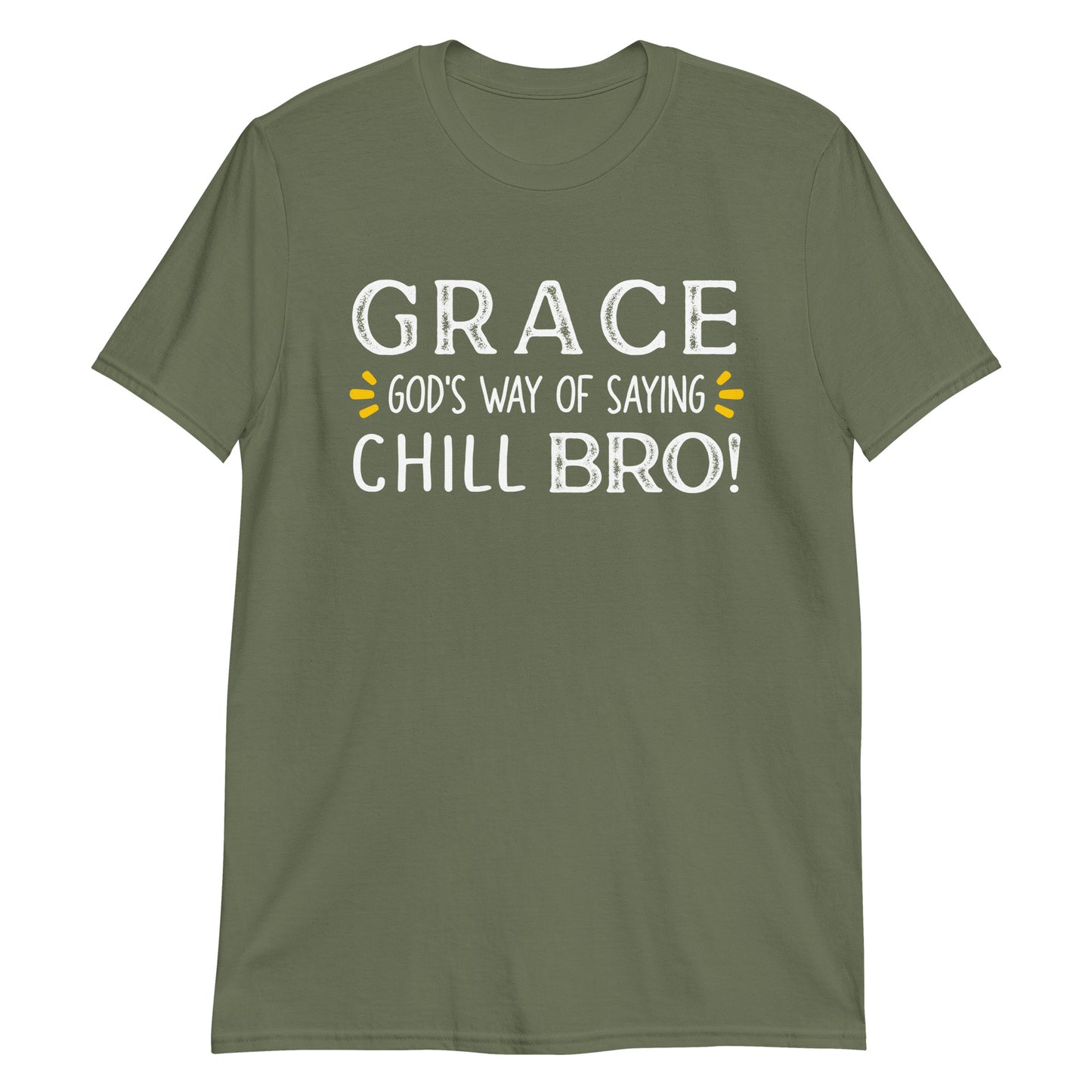GRACE GOD'S WAY OF SAYING CHILL BRO T-Shirt