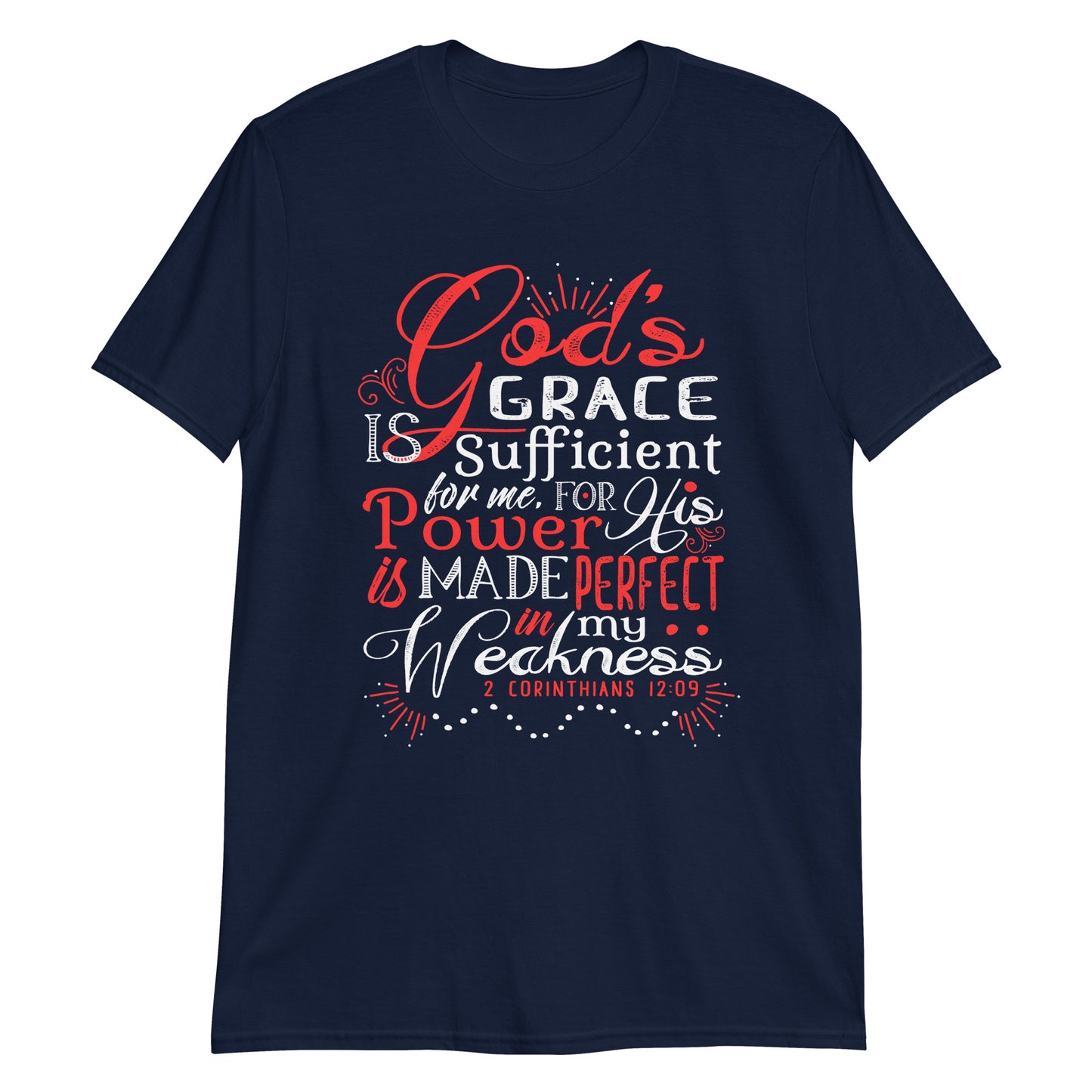 GOD'S GRACE IS SUFFICIENT FOR ME 2 Cor.12:9 T-Shirt