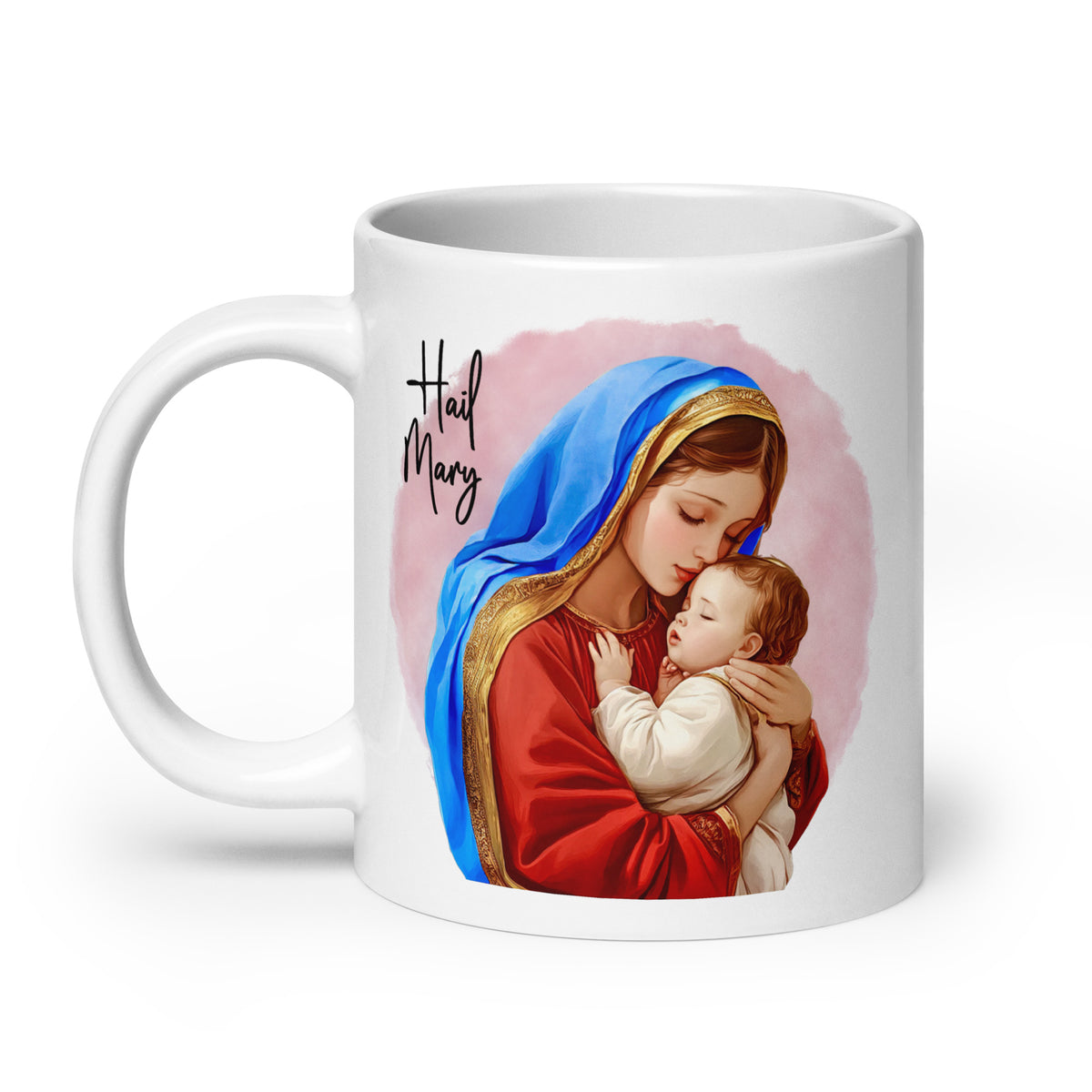 White Hail Mary mug showing Mary in blue and red tenderly holding Jesus, handle on the left