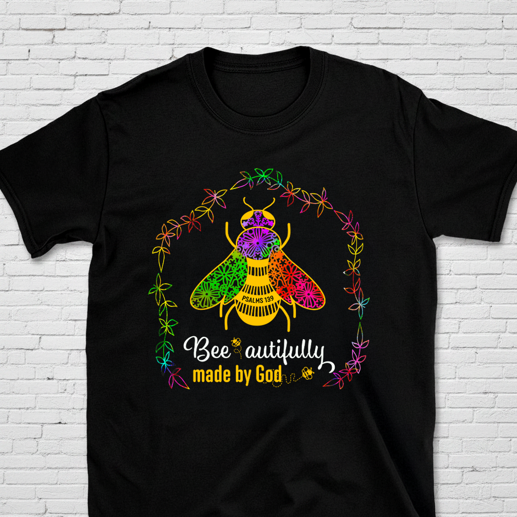 Bee-autifully Made By God Psalms 139 T-Shirt