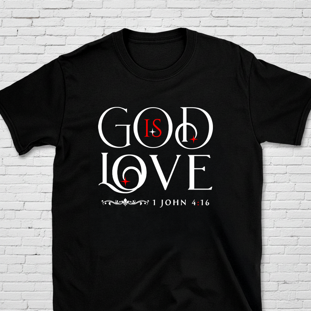 God Is Love 1 John 4:16 T-Shirt