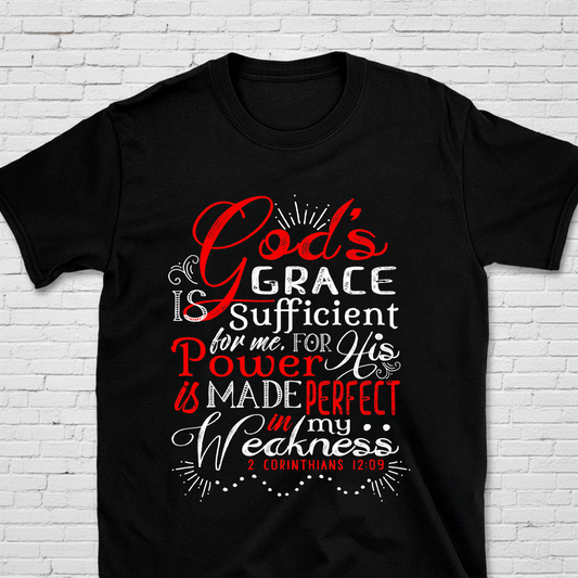 God's Grace Is Sufficient For Me 2 Cor. 12:9 T-Shirt