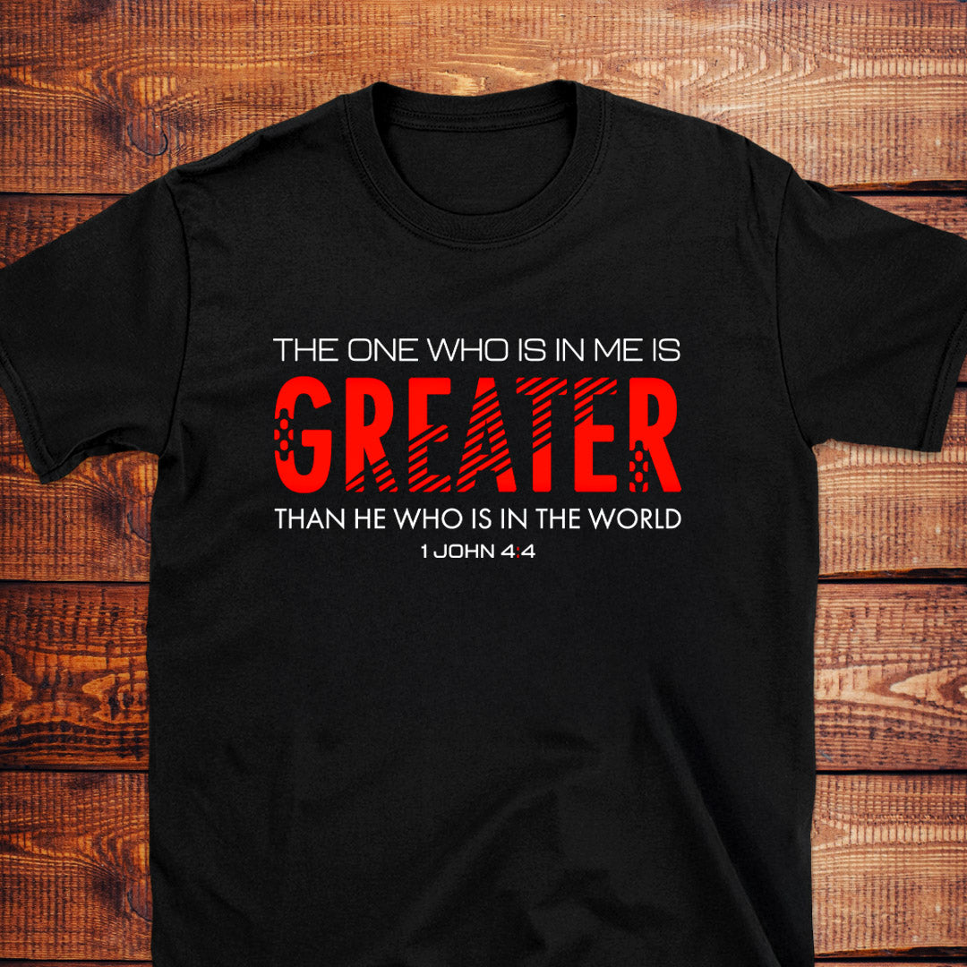 GREATER IS HE 1 John 4:4 T-Shirt