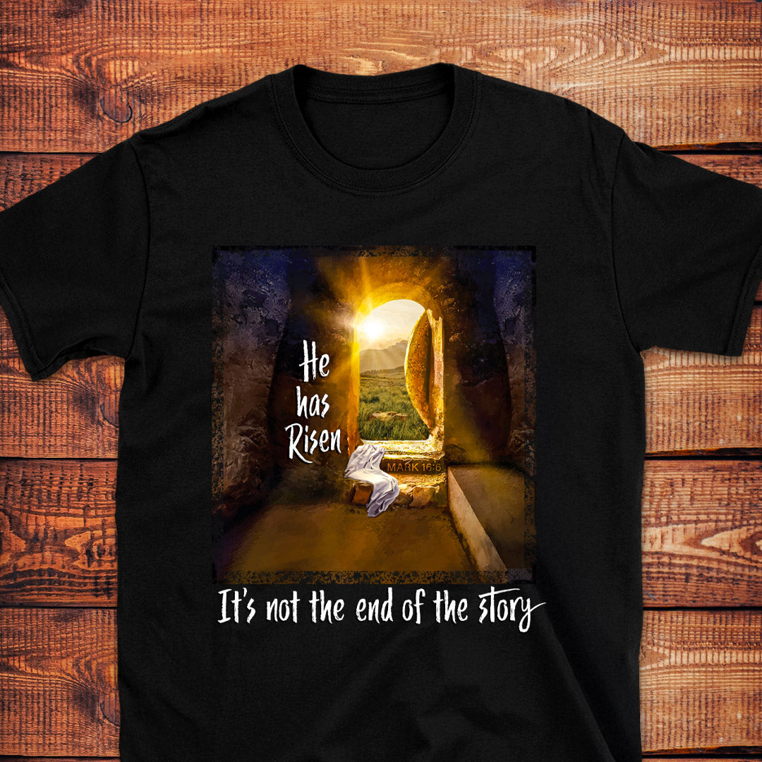 HE IS RISEN Mark 16:6 T-Shirt
