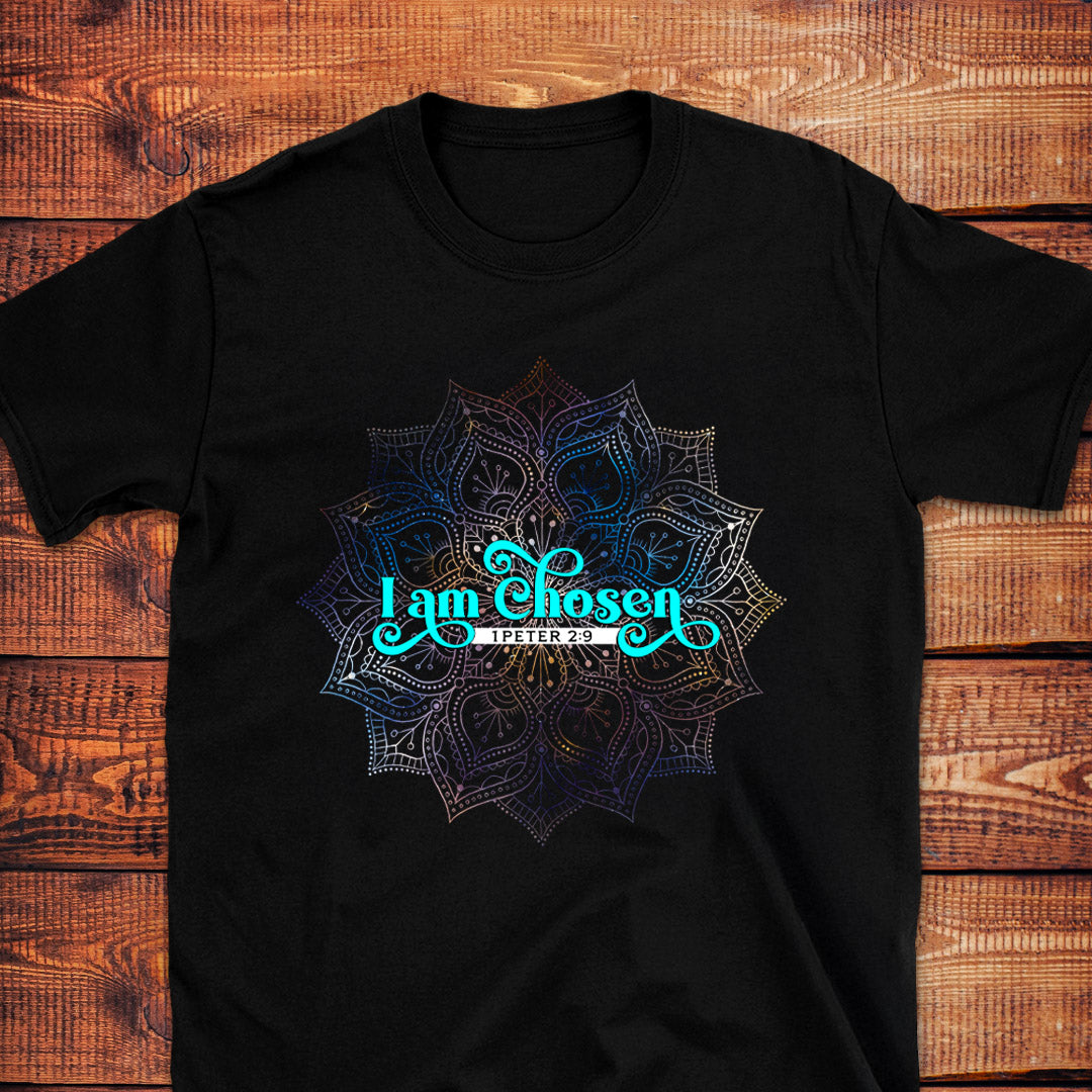 I AM CHOSEN 1 Peter 2:9 T-Shirt