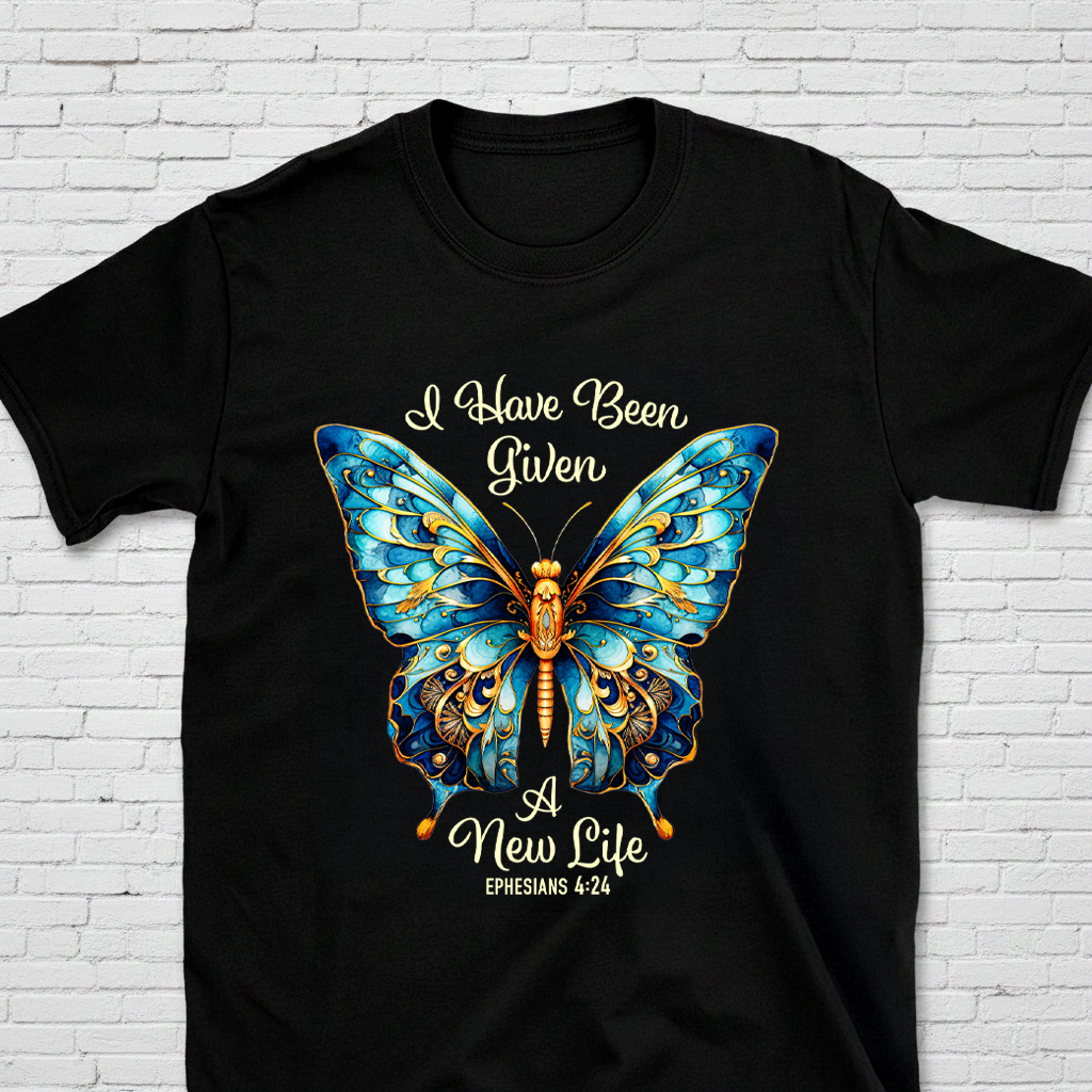 I Have Been Given A New Life Eph. 4:24 T-Shirt