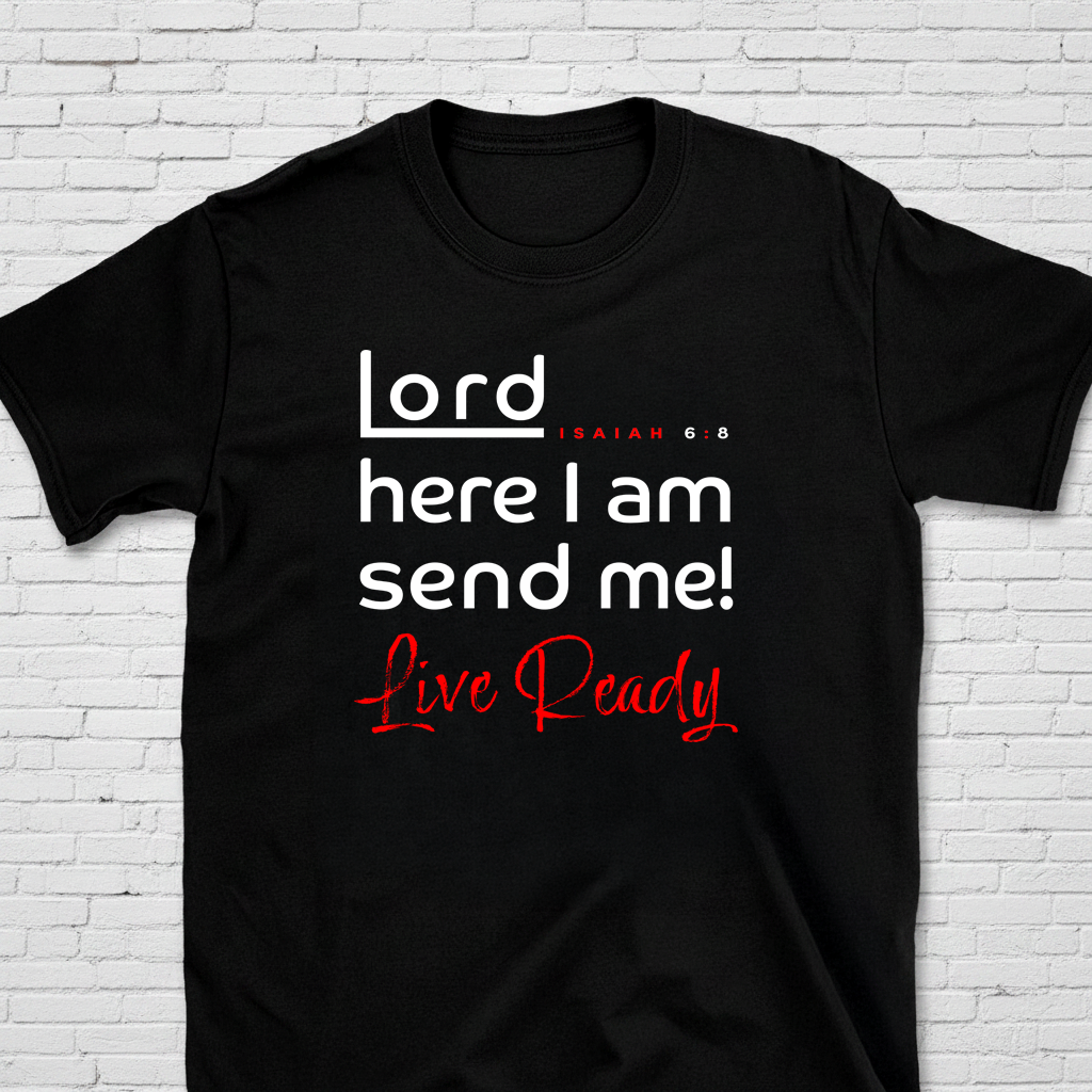 Lord Here I Am Send Me Isaiah 6:8 T-Shirt