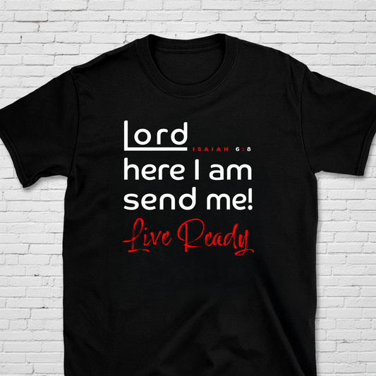 Lord Here I Am Send Me Isaiah 6:8 T-Shirt