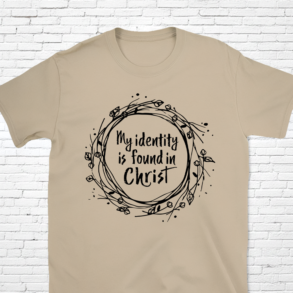 My Identity Is Found In Christ T-Shirt