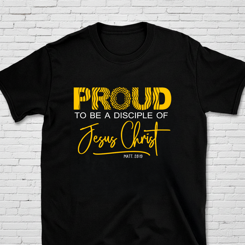Proud To Be A Disciple Of Jesus Christ Matt. 28:19 T-Shirt