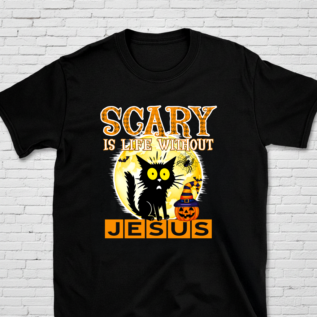 Scary Is Living Without Jesus T-Shirt