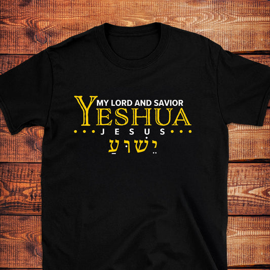 YESHUA MY LORD AND SAVIOR T-Shirt
