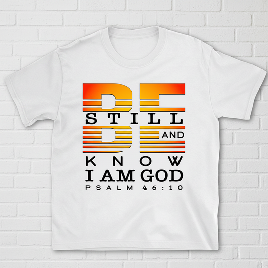 Be Still And Know I Am God T-Shirt – White Brick Studio