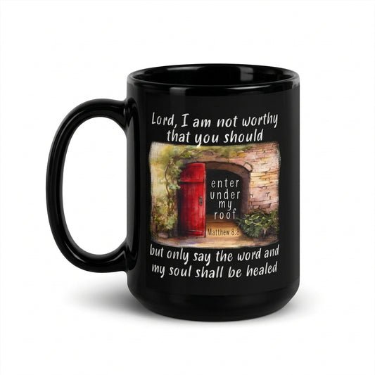 Black Matthew 8:8 Christian 15oz mug with Lord I Am Not Worthy prayer, handle on left