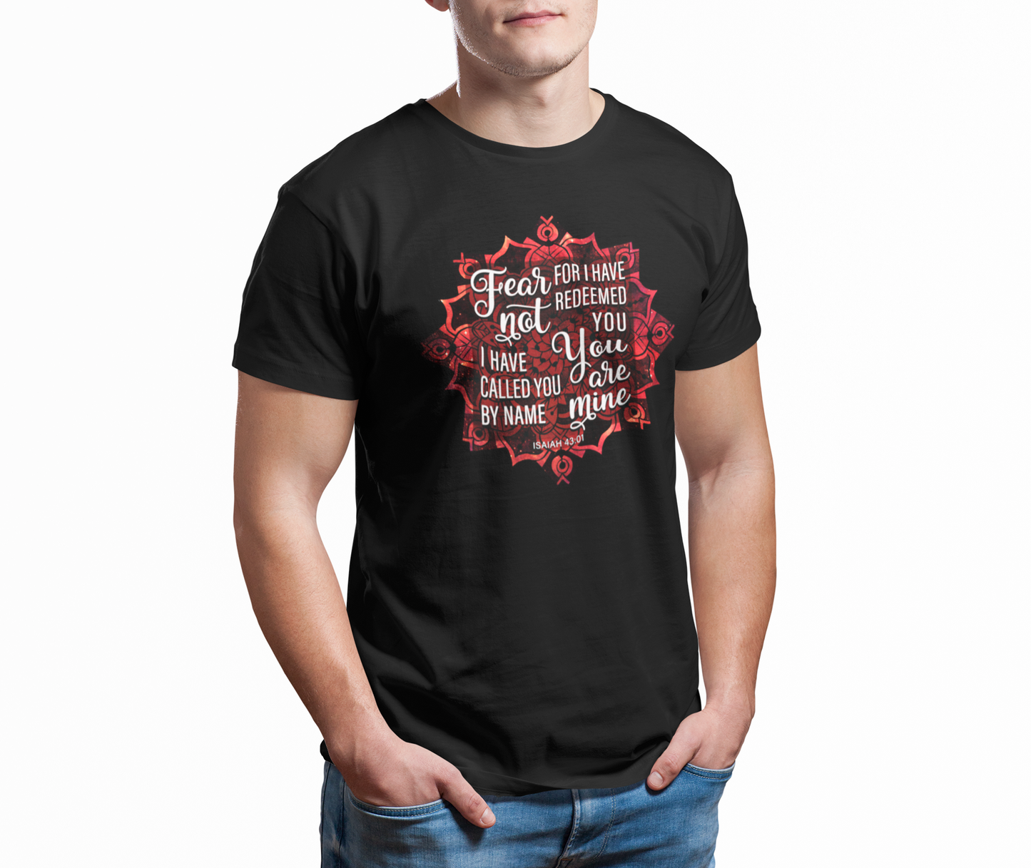 Fear Not For I have Redeemed You T Shirt