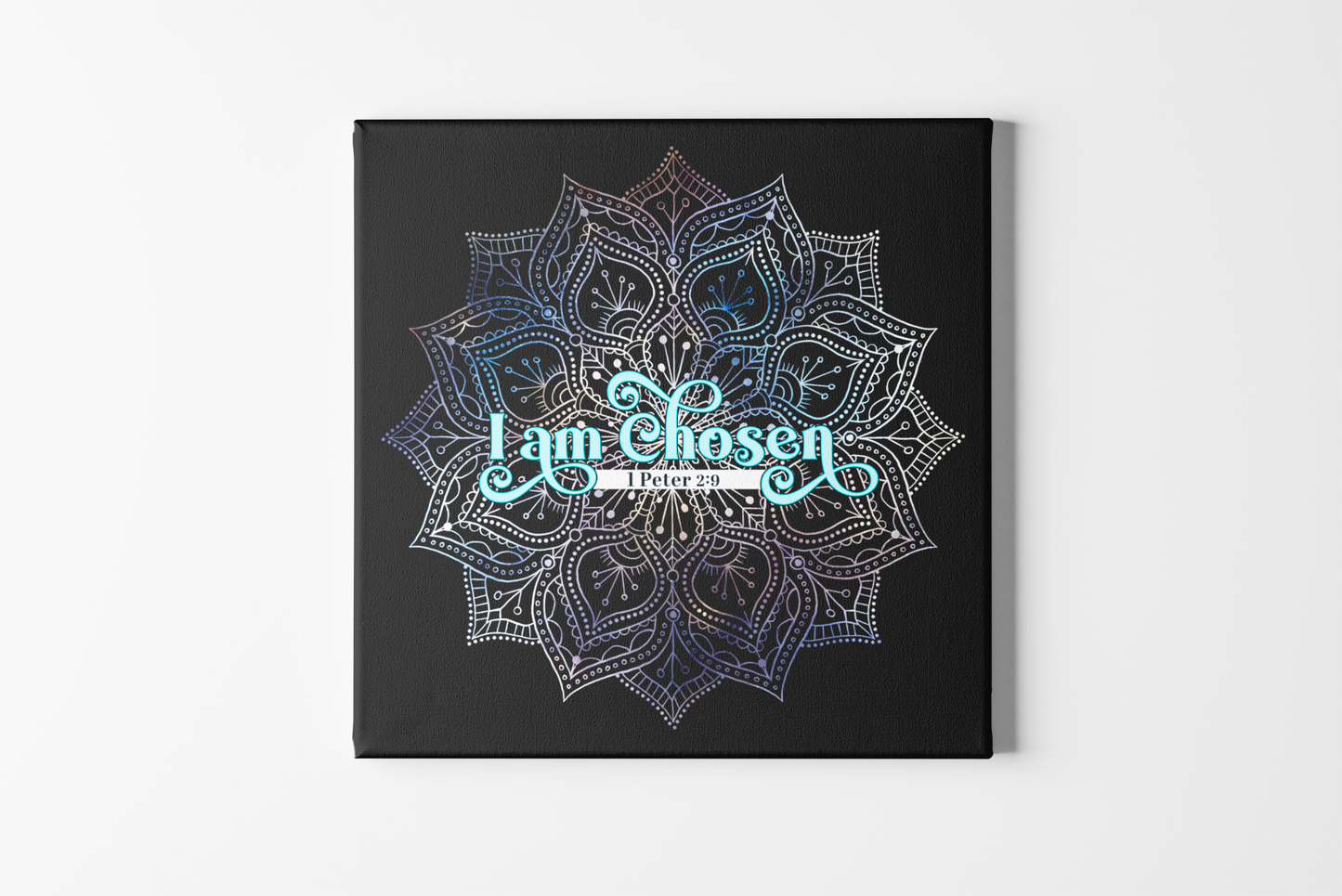 I Am Chosen - Peter 2:9  Canvas