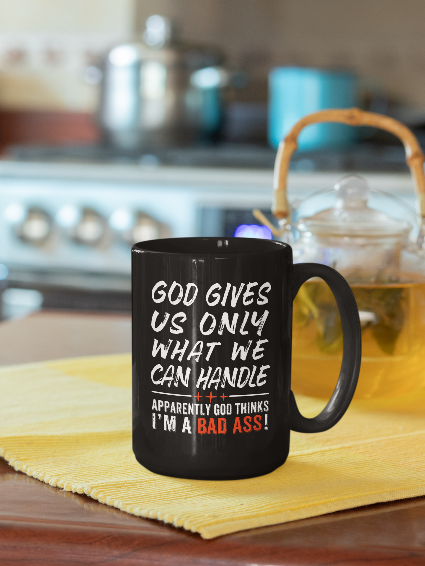 God Gives Us Only What We Can Handle 15oz Black Coffee Mug