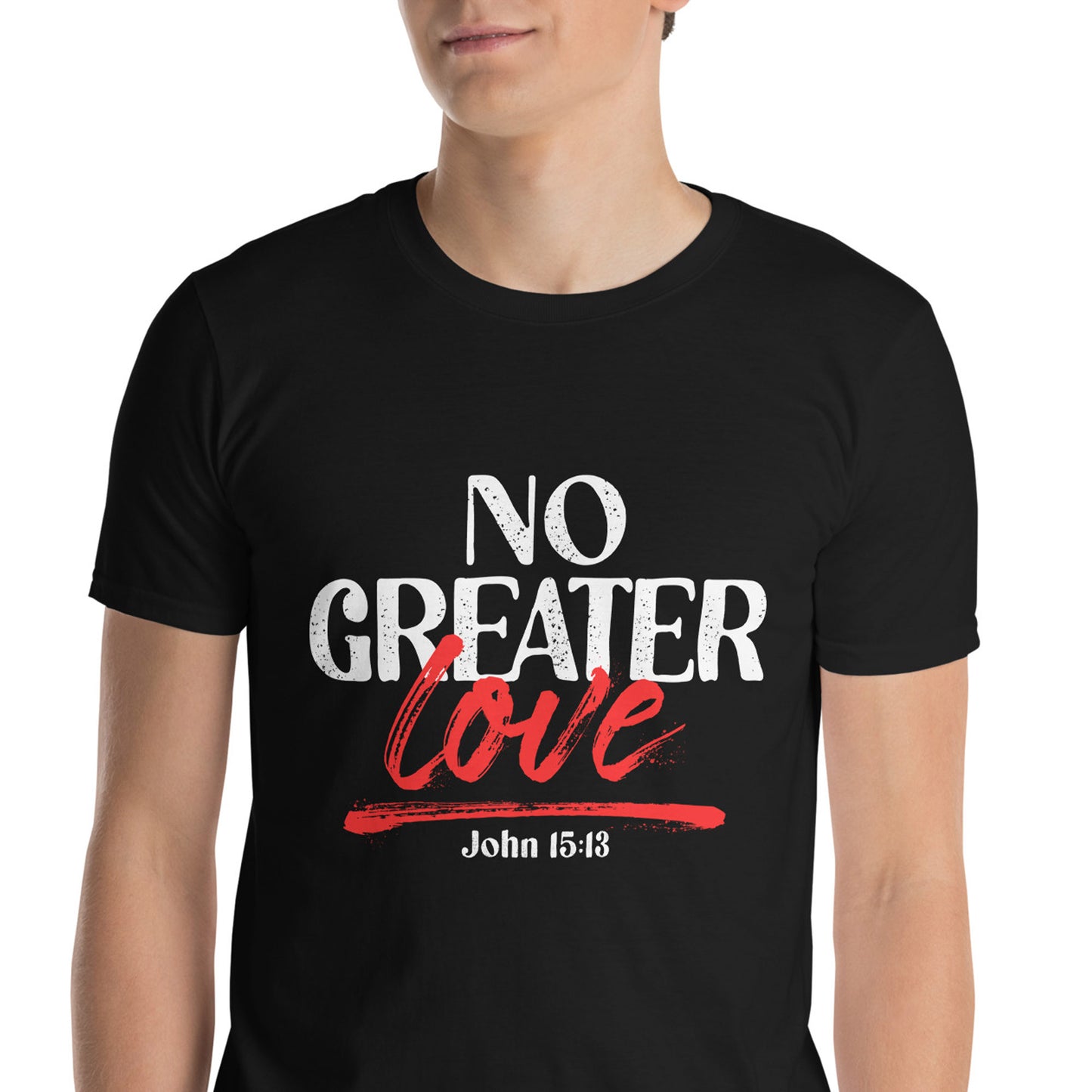NO GREATER LOVE John 15:13 T-Shirt