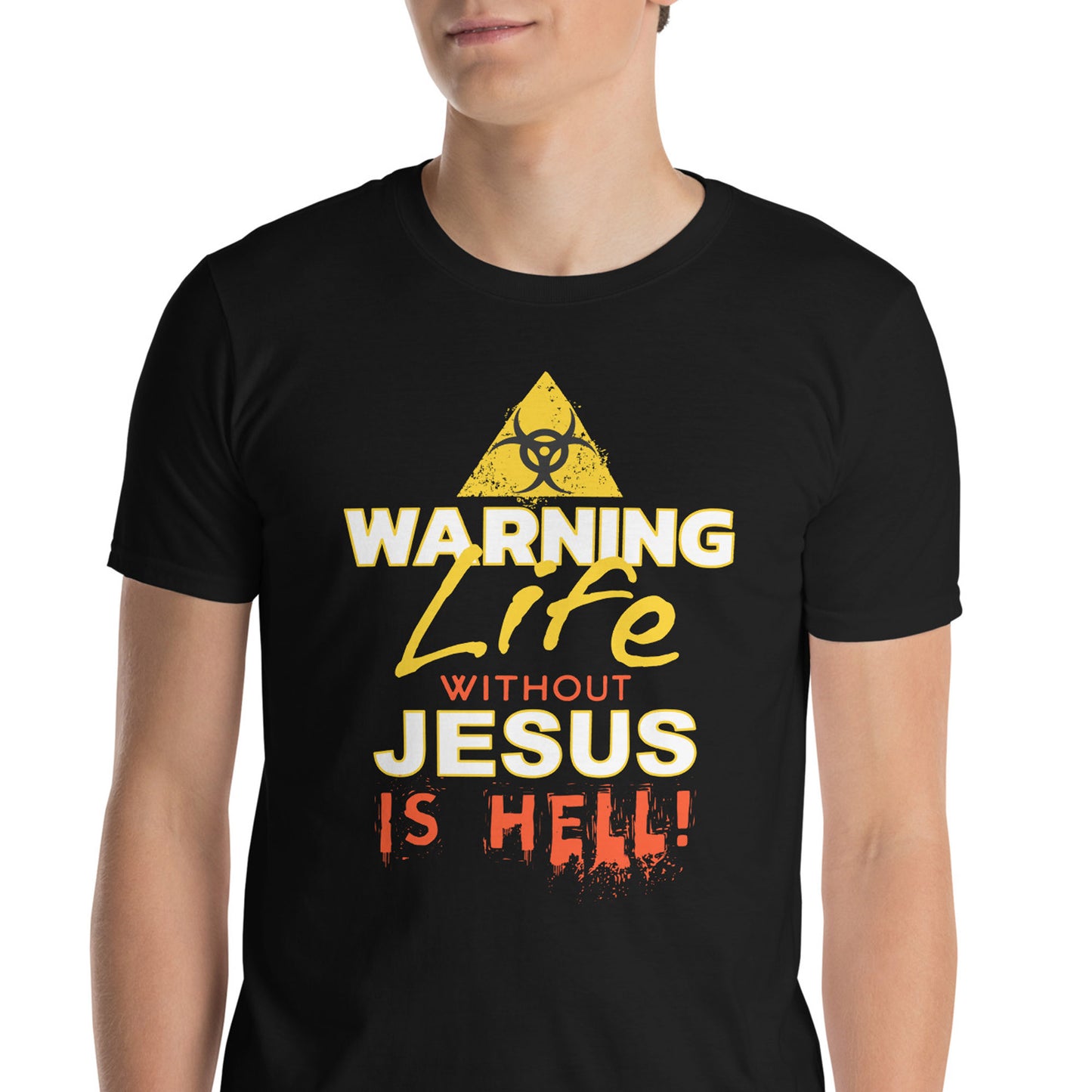 WARNING LIFE WITHOUT JESUS IS HELL T-Shirt