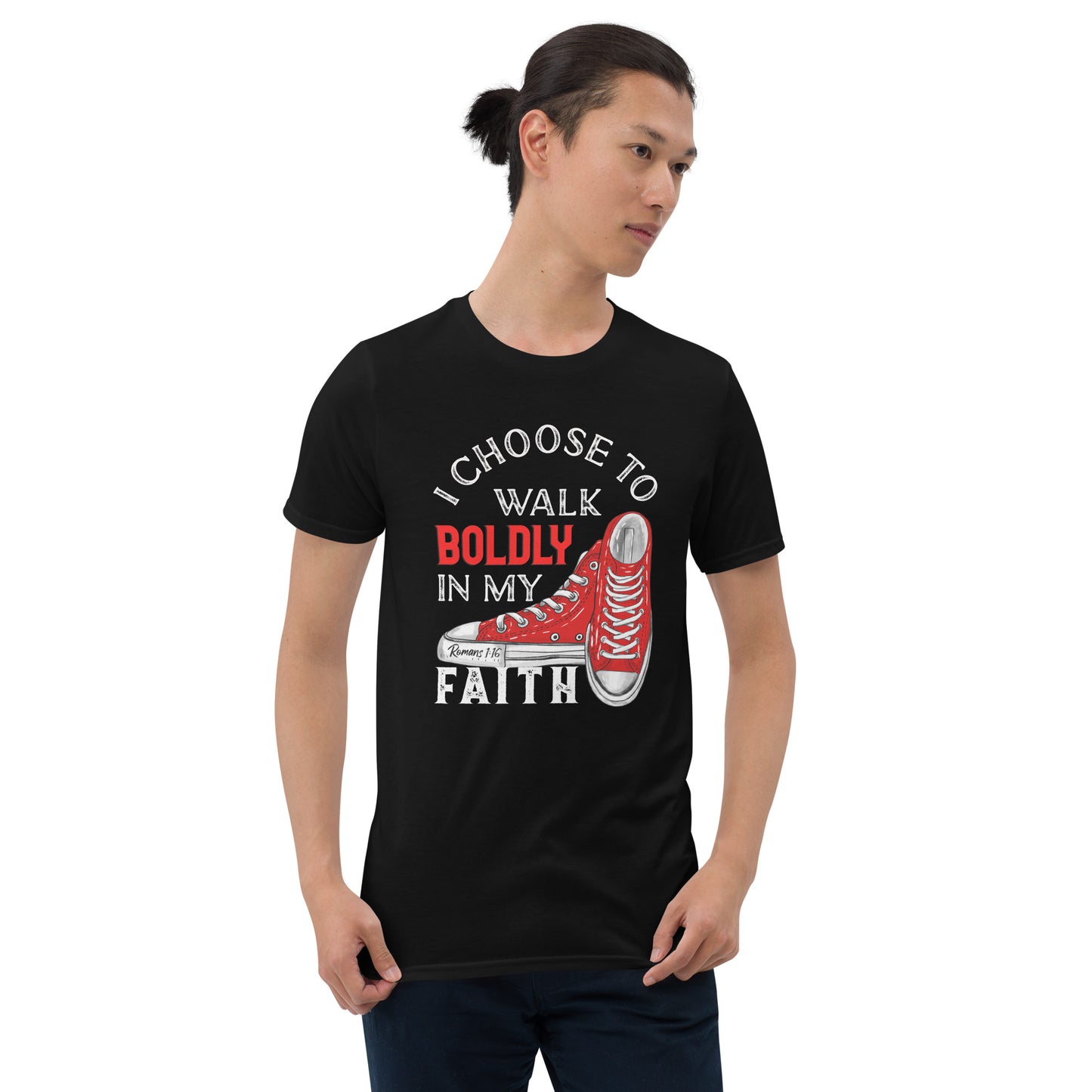I CHOOSE TO WALK BOLDLY IN MY FAITH Roman 1:16 T-Shirt