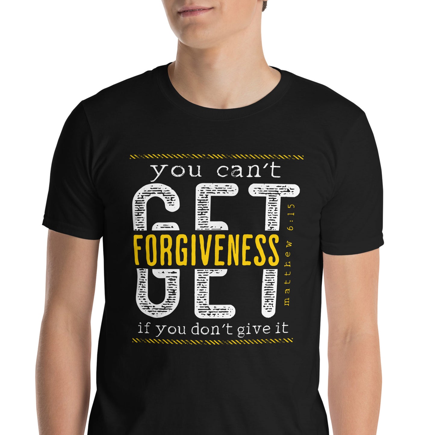 YOU CAN NOT GET FORGIVENESS IF YOU DON'T GIVE IT Matt. 6:15 T-Shirt