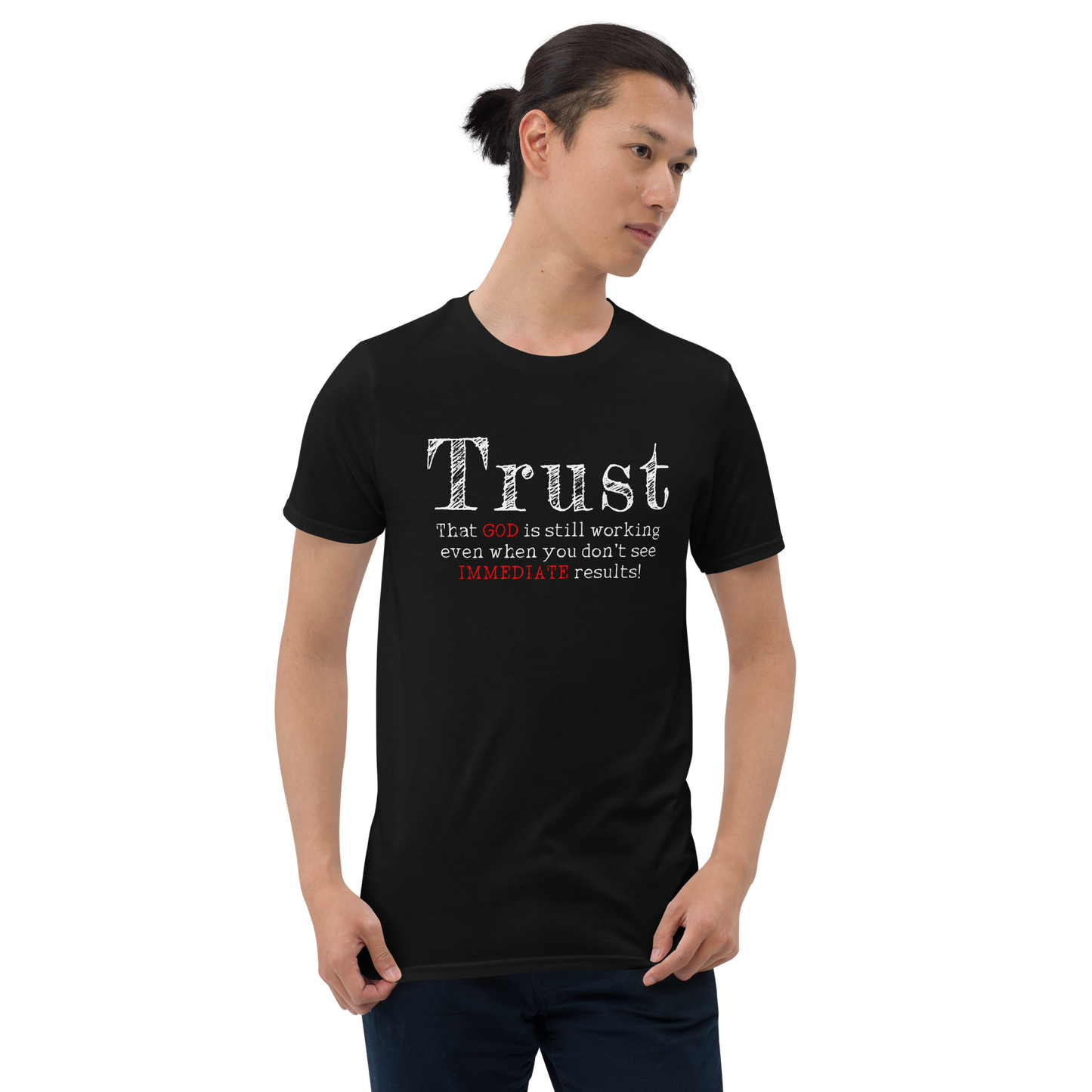 Trust That God Is Still Working T-Shirt