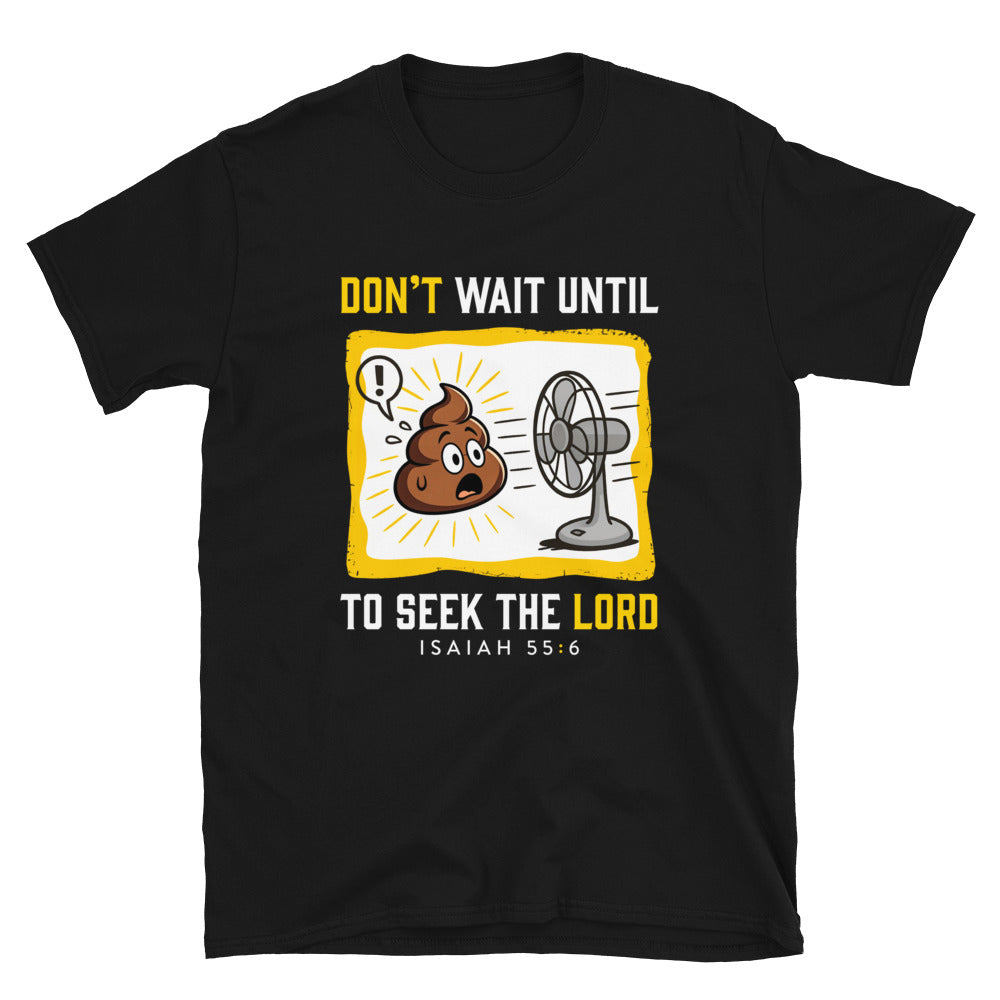 Black Isaiah 55:6 Christian T-shirt with cartoon poop-and-fan artwork, front view