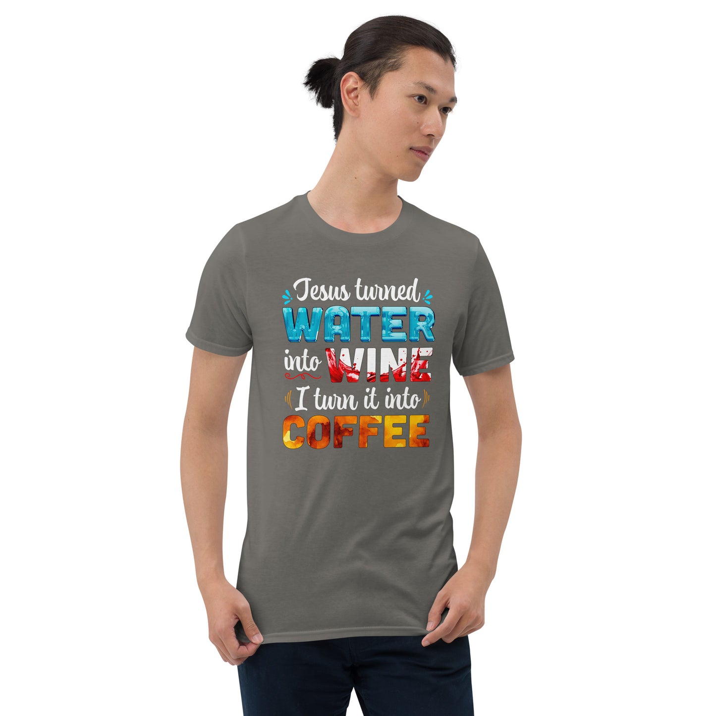 JESUS TURNED WATER INTO WINE T-Shirt
