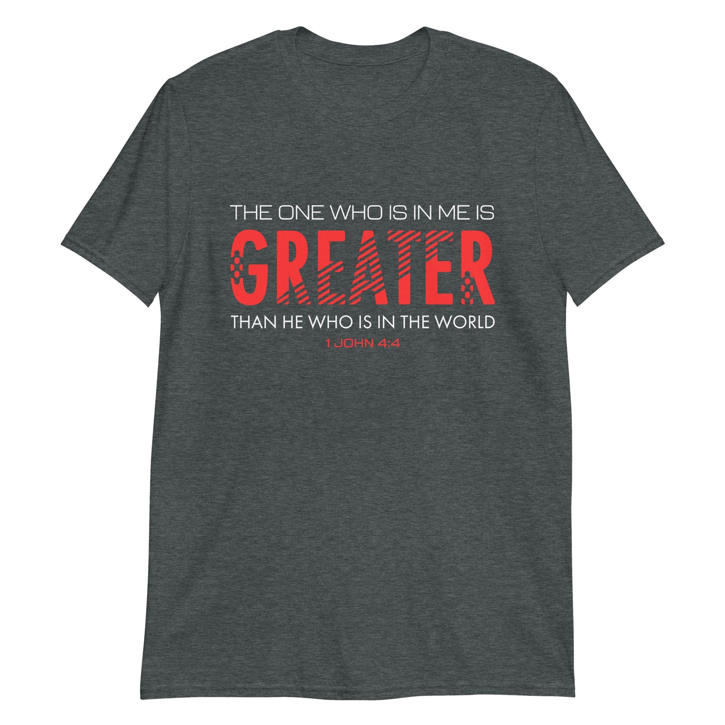 GREATER IS HE 1 John 4:4 T-Shirt