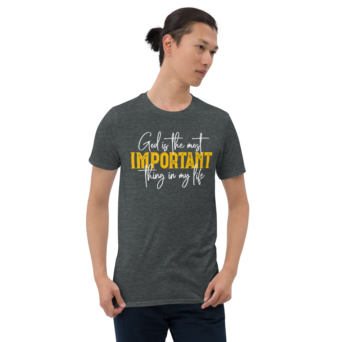 GOD IS THE MOST IMPORTANT THING IN MY LIFE T-Shirt