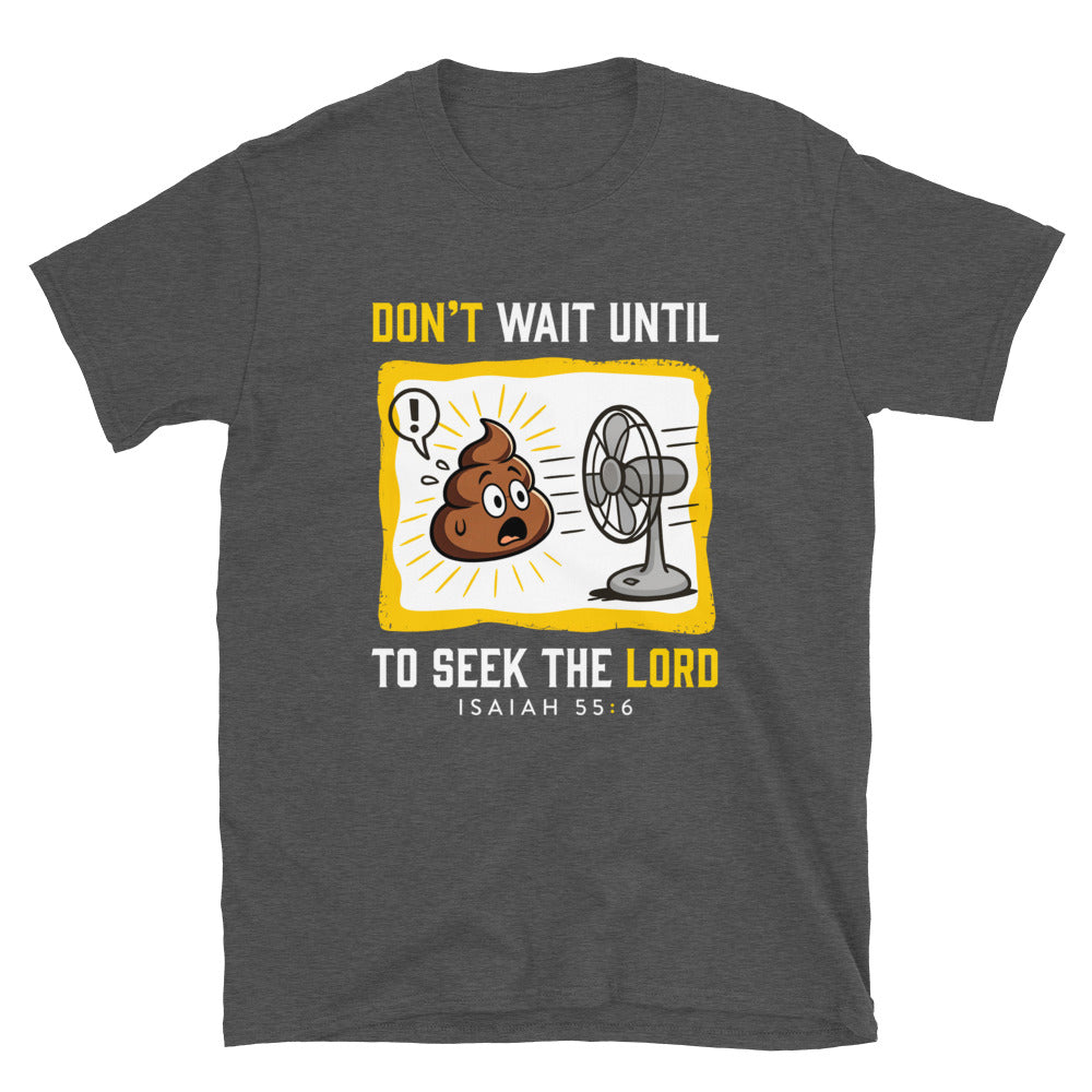 Dark Heather Grey Isaiah 55:6 Christian T-shirt with cartoon poop-and-fan artwork, front view