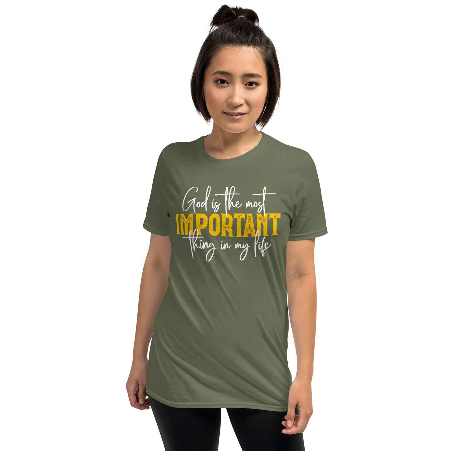 GOD IS THE MOST IMPORTANT THING IN MY LIFE T-Shirt