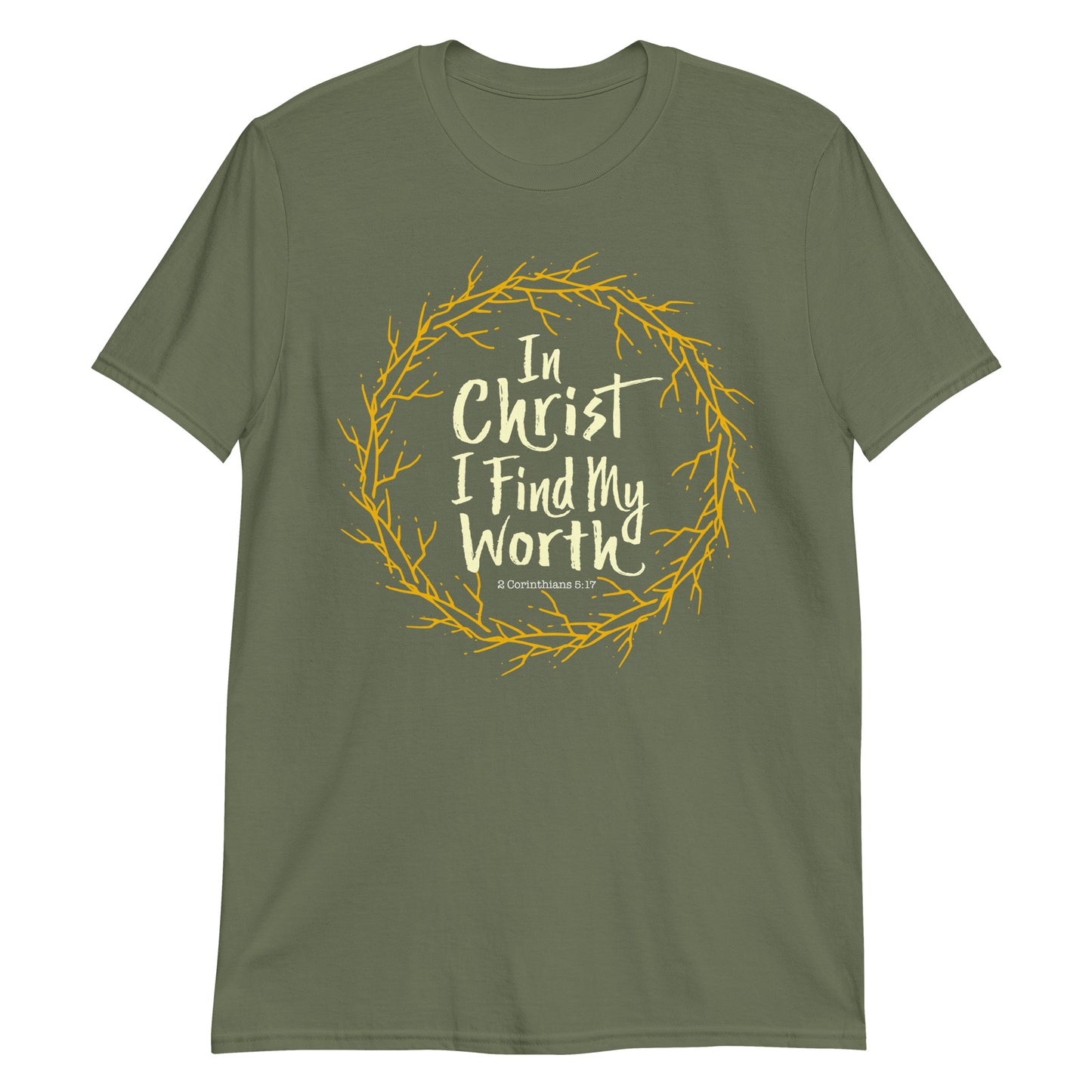 IN CHRIST, I FIND MY WORTH 2 Cor. 5:17 T-Shirt