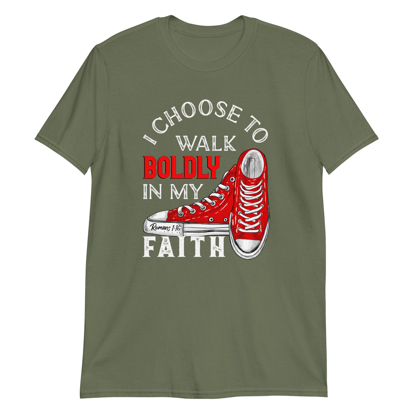 I CHOOSE TO WALK BOLDLY IN MY FAITH Roman 1:16 T-Shirt
