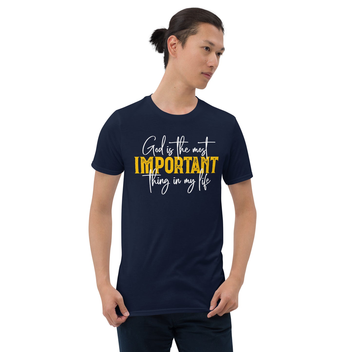 GOD IS THE MOST IMPORTANT THING IN MY LIFE T-Shirt