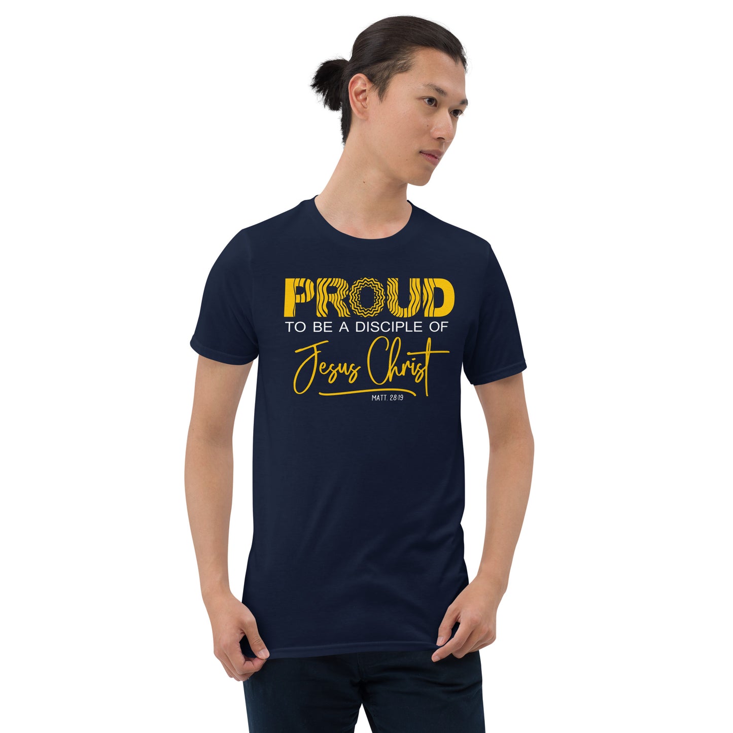 PROUD TO BE A DISCIPLE OF JESUS CHRIST Matt. 28:19 T-Shirt