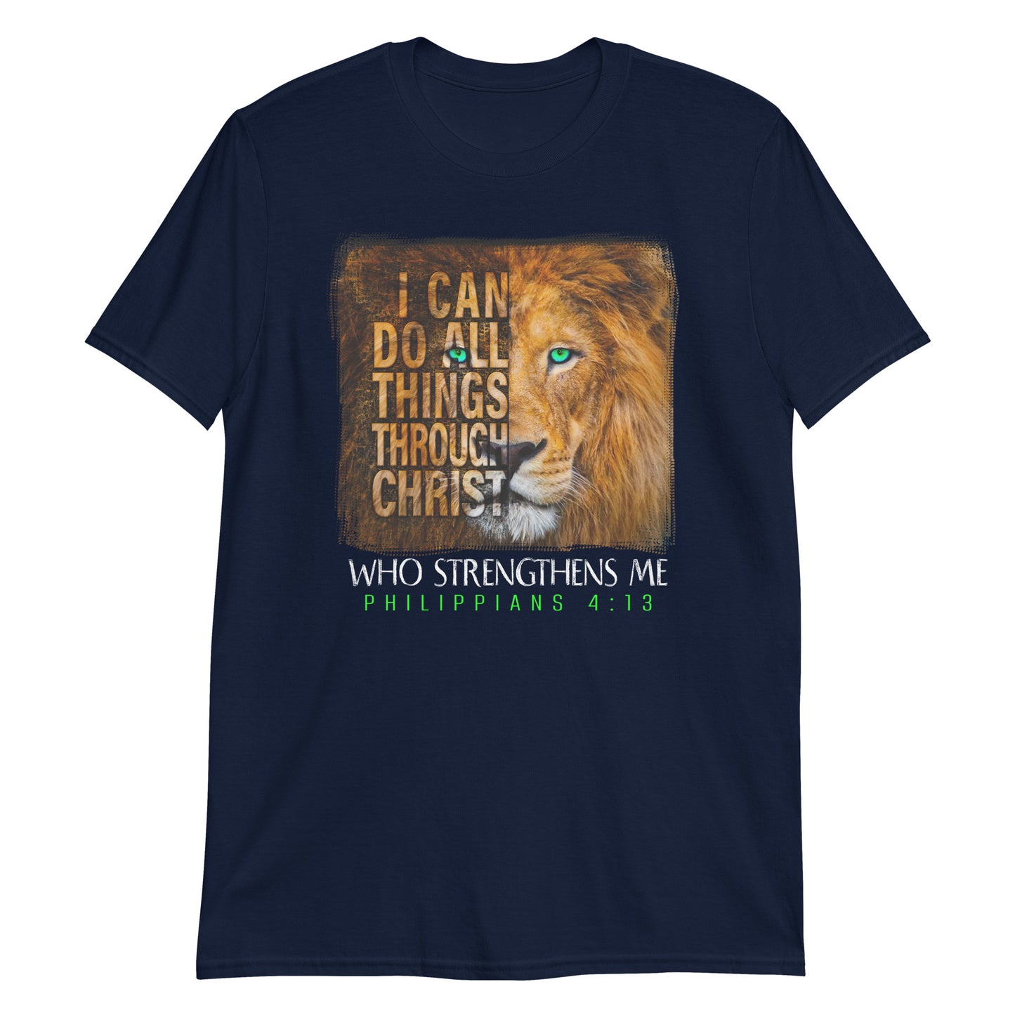 I CAN DO ALL THINGS THROUGH CHRIST Phil 4:13T-Shirt