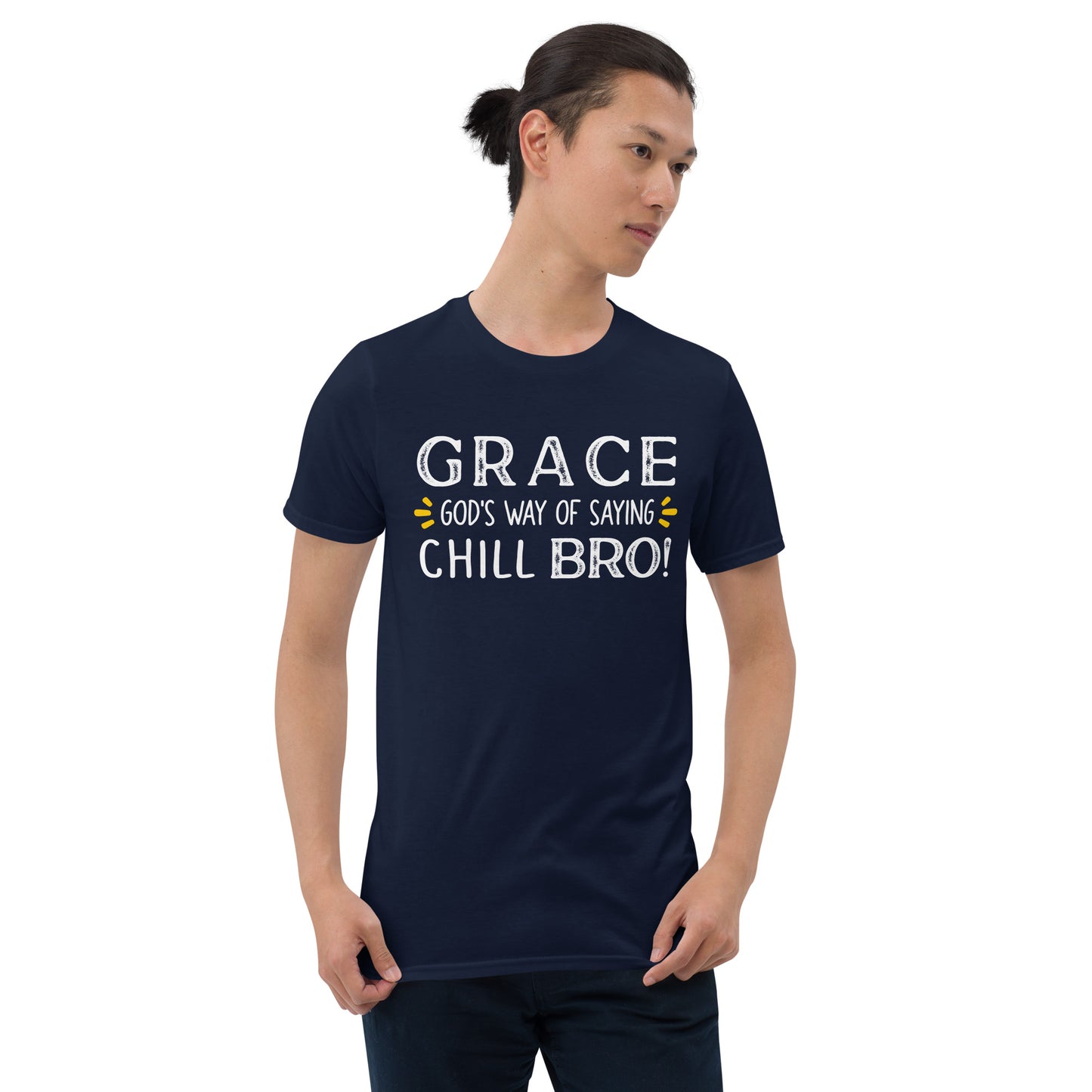 GRACE GOD'S WAY OF SAYING CHILL BRO T-Shirt