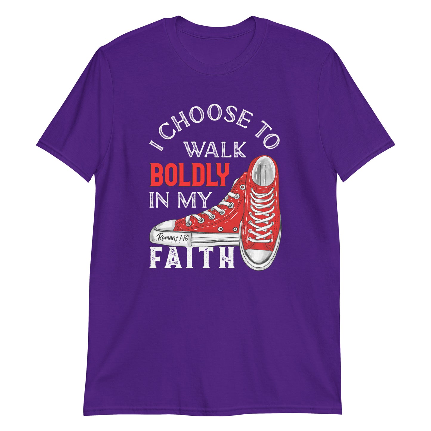 I CHOOSE TO WALK BOLDLY IN MY FAITH Roman 1:16 T-Shirt