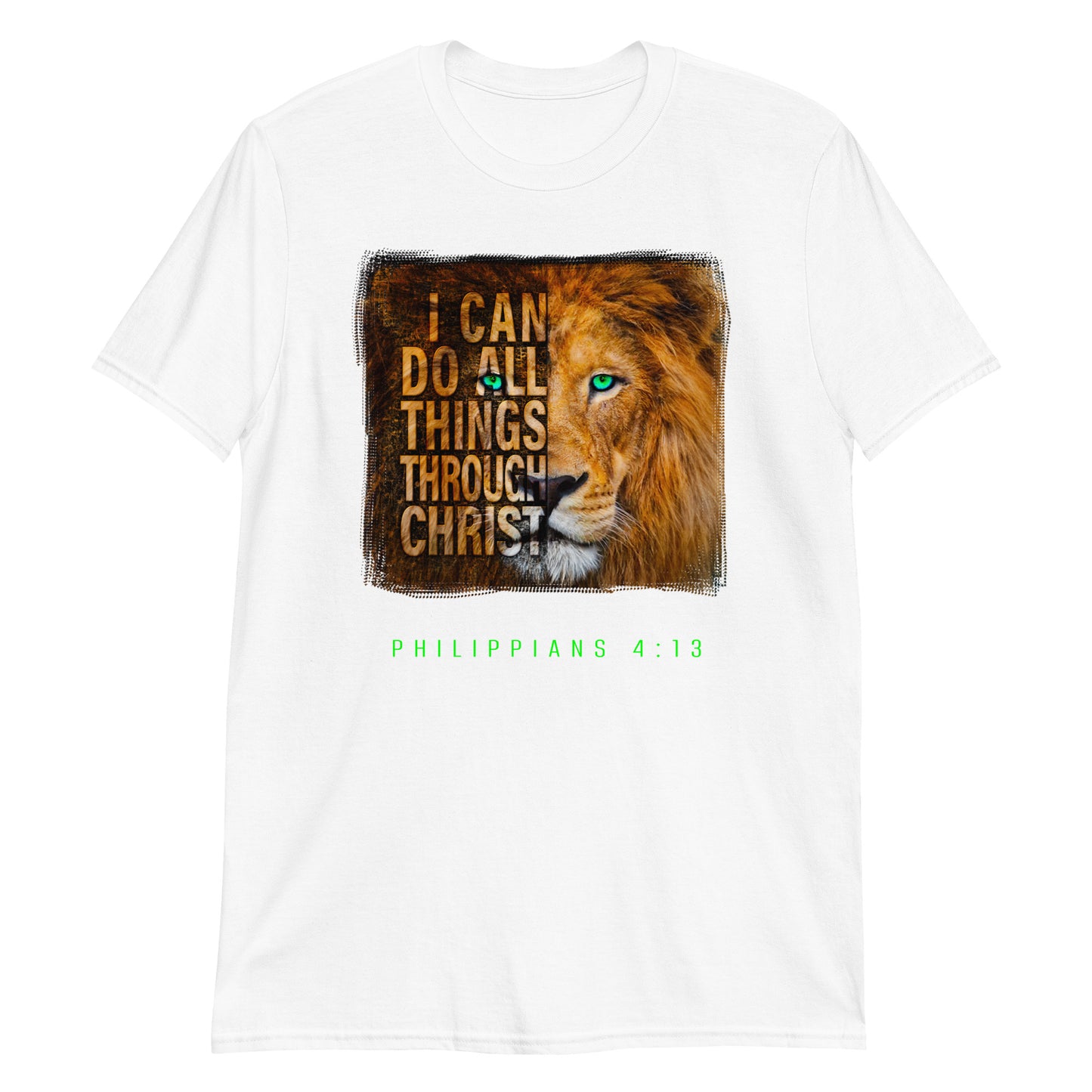 I CAN DO ALL THINGS THROUGH CHRIST Phil 4:13T-Shirt