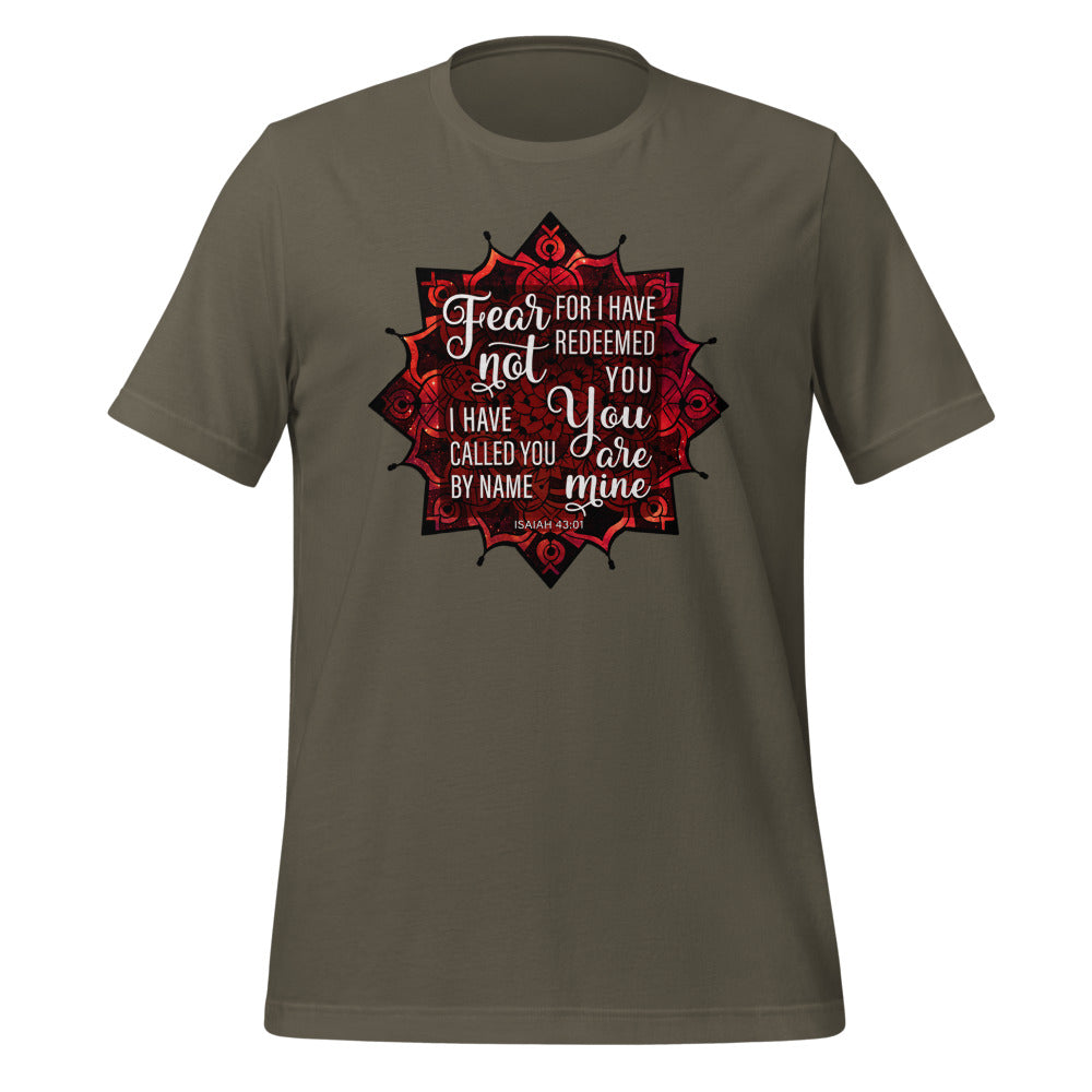 Fear Not For I have Redeemed You T Shirt