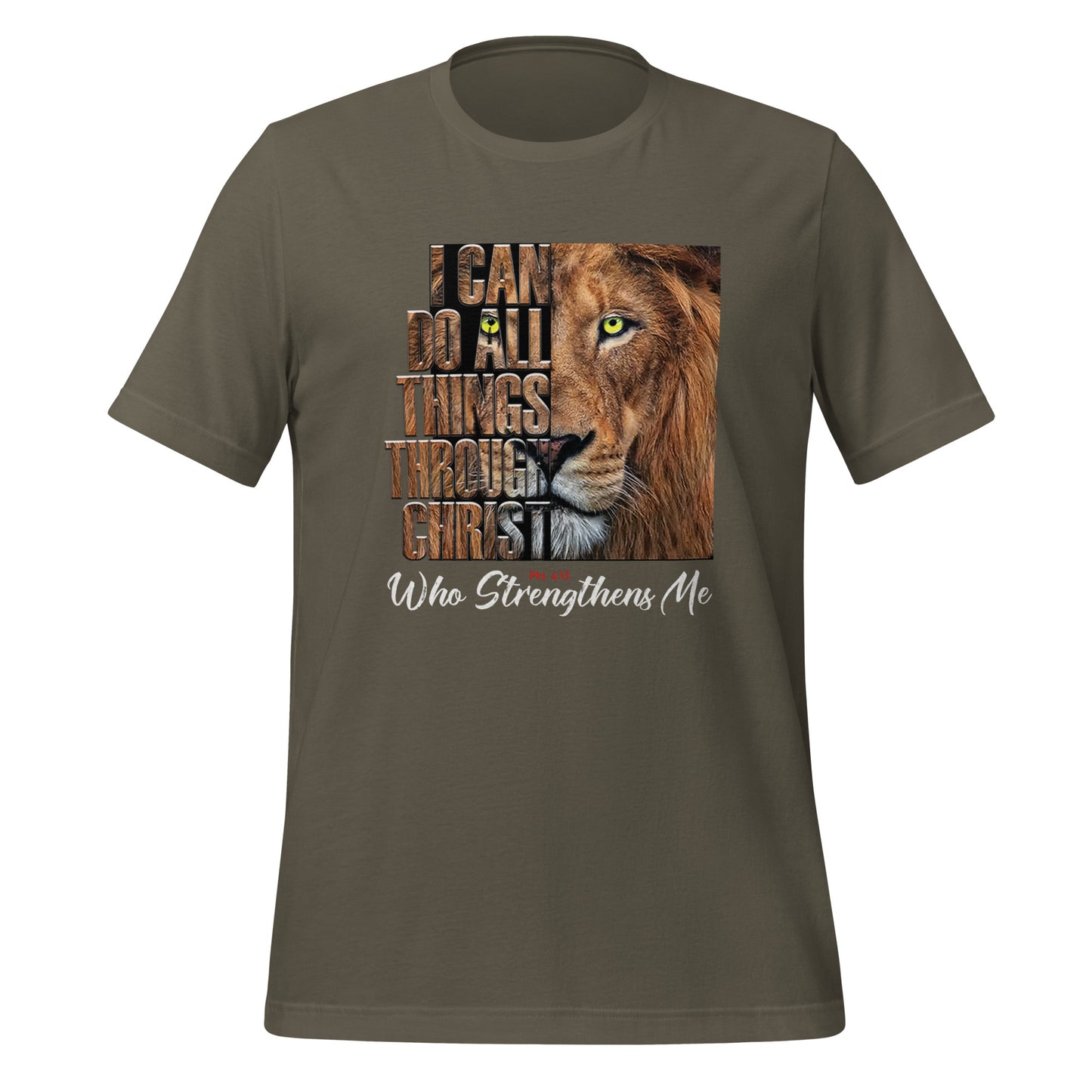 I Can Do All Things Through Christ Philippians 4:13 T Shirt