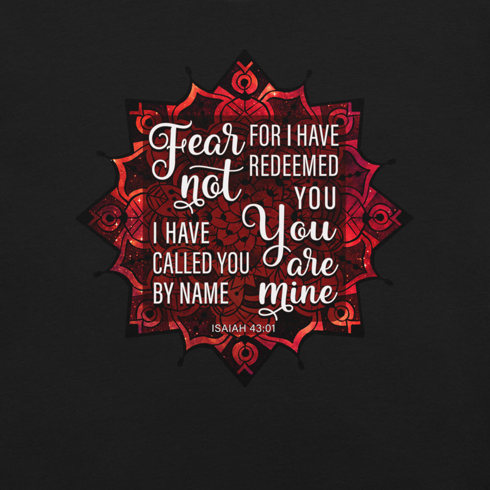 Fear Not For I have Redeemed You T Shirt