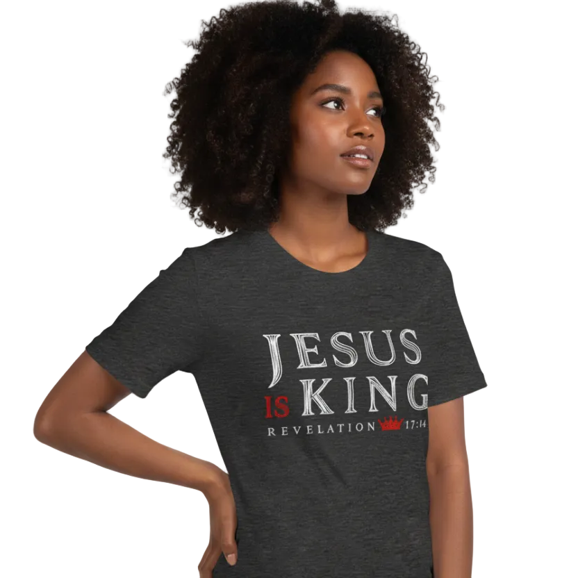 Jesus Is King Rev. 17:14 T-Shirt