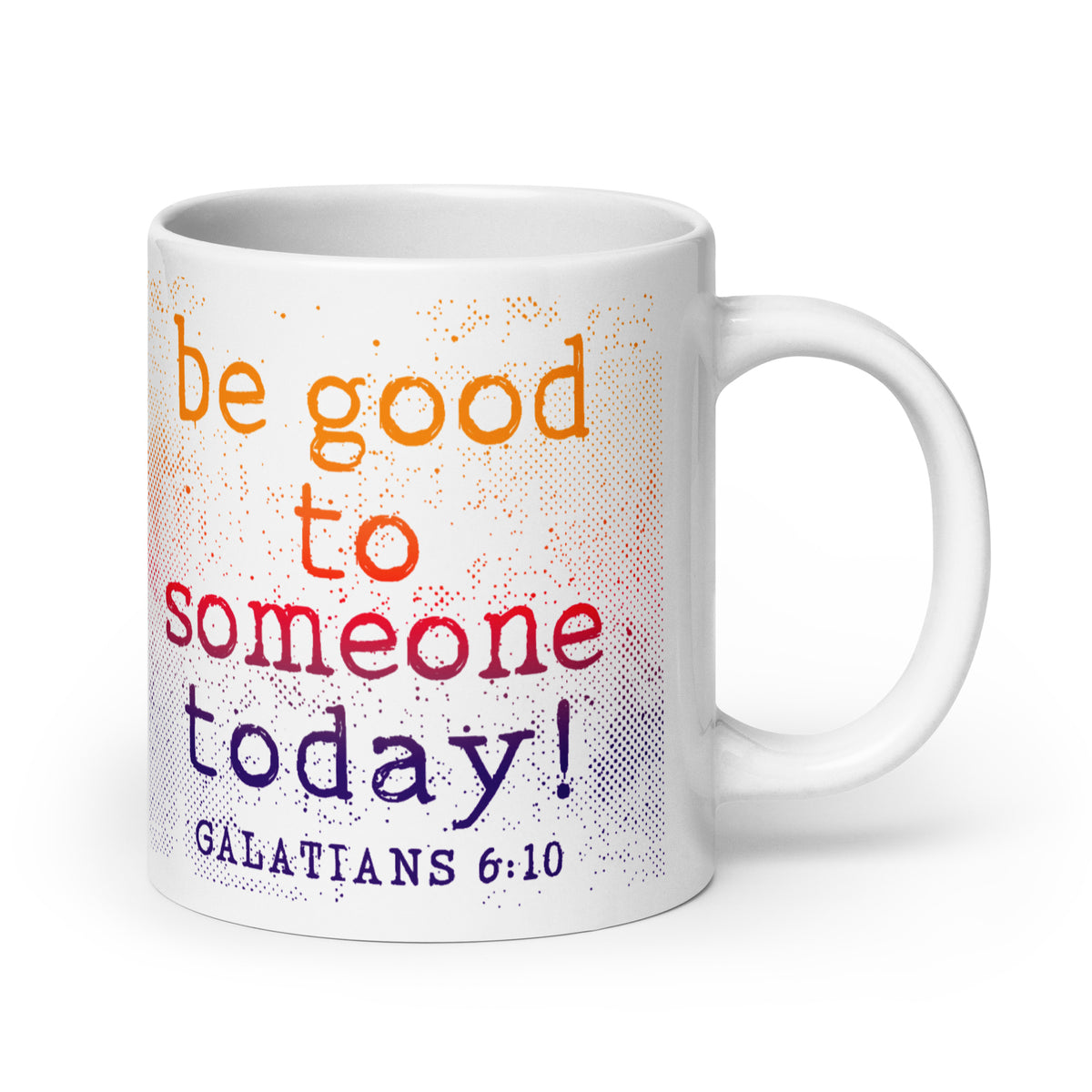 White 20 oz Galatians 6:10 Christian kindness mug, handle on right